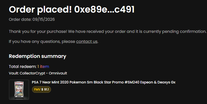 An order confirmation screen reading 'Order placed! 0xe89e...c491' dated 09/15/2026, with a 'Redemption summary' showing 'PSA 7 Near Mint 2020 Pokemon Sm Black Star Promo #SM240 Espeon & Deoxys GX' at FMV $91.1.