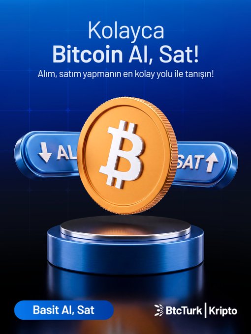 A promotional ad for BtcTurk | Kripto's Simple Buy/Sell feature, featuring a large gold Bitcoin coin on a pedestal between "AL" (Buy) and "SAT" (Sell) buttons, with Turkish text reading "Kolayca Bitcoin Al, Sat!" (Easily Buy and Sell Bitcoin) and "Basit Al, Sat" (Simple Buy, Sell). The image visually reinforces the post's message by illustrating the straightforward cryptocurrency trading process with clear buy and sell options.