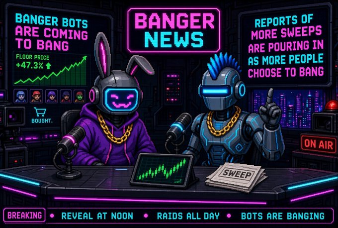 A neon pixel art style news broadcast titled 'BANGER NEWS' featuring a bunny-headed character and a robot character at a desk, with headlines 'BANGER BOTS ARE COMING TO BANG' showing a +47.3% floor price increase, and 'REPORTS OF MORE SWEEPS ARE POURING IN AS MORE PEOPLE CHOOSE TO BANG,' plus an 'ON AIR' sign.