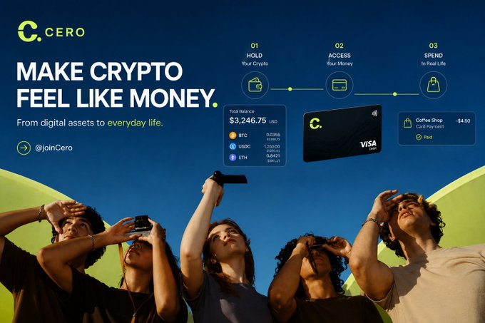An advertisement for 'CERO' features the headline 'MAKE CRYPTO FEEL LIKE MONEY' and shows three steps ('HOLD', 'ACCESS', 'SPEND'), a Visa crypto debit card, a wallet total balance of $3,246.75, and a group of people looking upwards.