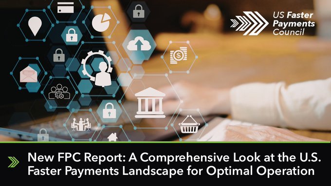 A promotional graphic for the 'US Faster Payments Council' features a person working on a laptop overlaid with digital icons, with text reading 'New FPC Report: A Comprehensive Look at the U.S. Faster Payments Landscape for Optimal Operation.'