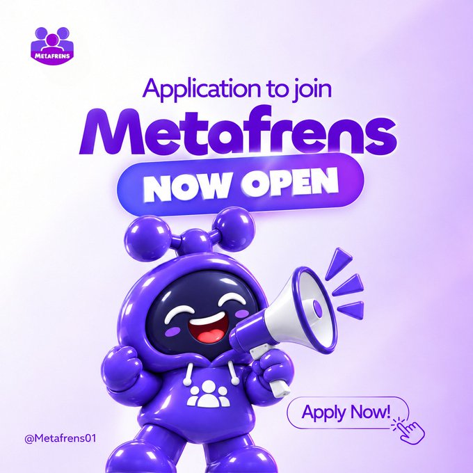Purple promotional graphic for Metafrens featuring a 3D purple mascot character with a megaphone, reading 'Application to join Metafrens NOW OPEN' with an 'Apply Now!' button, tagged @Metafrens01.