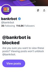 A screenshot of the Twitter/X profile page for @bankrbot shows that the account is blocked, displaying the message "@bankrbot is blocked" with 35 Following and 114.8K Followers. This relates to the post by highlighting the user's inability to view content from the @bankrbot account, likely due to their own blocking of the bot.