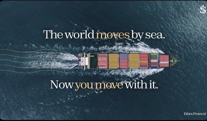 An aerial advertisement image of a cargo ship at sea with overlaid text reading 'The world moves by sea. Now you move with it.' and 'Ethra Protocol' with a dollar sign logo.