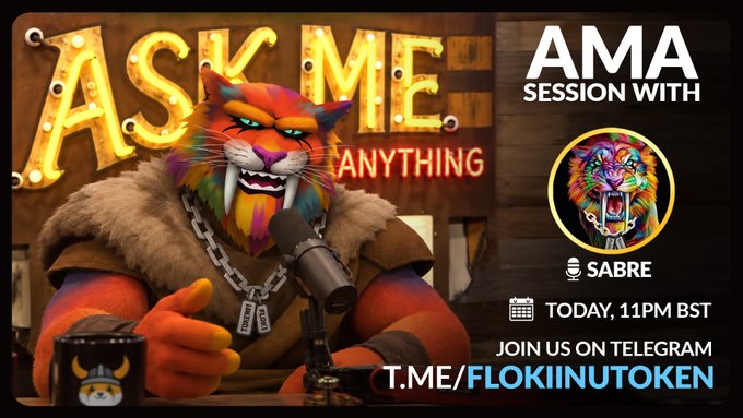 The image promotes an AMA session featuring "ASK ME ANYTHING" illuminated letters alongside a colorful saber-toothed tiger mascot, advertising that Floki Core Advisor Sabre will host the session today at 11PM BST on the Floki Telegram (t.me/FlokiInuToken).