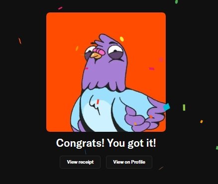 Digital collectible confirmation screen showing a 'Congrats! You got it!' message featuring a purple pigeon character with a red squiggly mark, with buttons to 'View receipt' or 'View on Profile'.