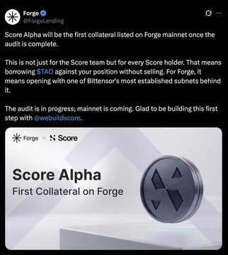 The image is a tweet from Forge (@ForgeLending) announcing that Score Alpha will be the first collateral listed on Forge mainnet once the audit is complete, highlighting the partnership between Forge and Score, along with a campaign graphic showing a metallic score-style token and the Bitcoin logo. The post aligns with this by noting that listing Score is not about borrowing against tokens without selling, but rather enabling lending through Bittensor's most established subnets via Forge's decentralised, permissionless model.