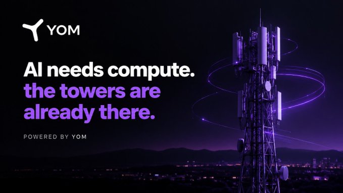 A promotional graphic with the 'YOM' logo featuring a telecommunications tower against a purple night sky, with text reading 'AI needs compute. the towers are already there. POWERED BY YOM'.