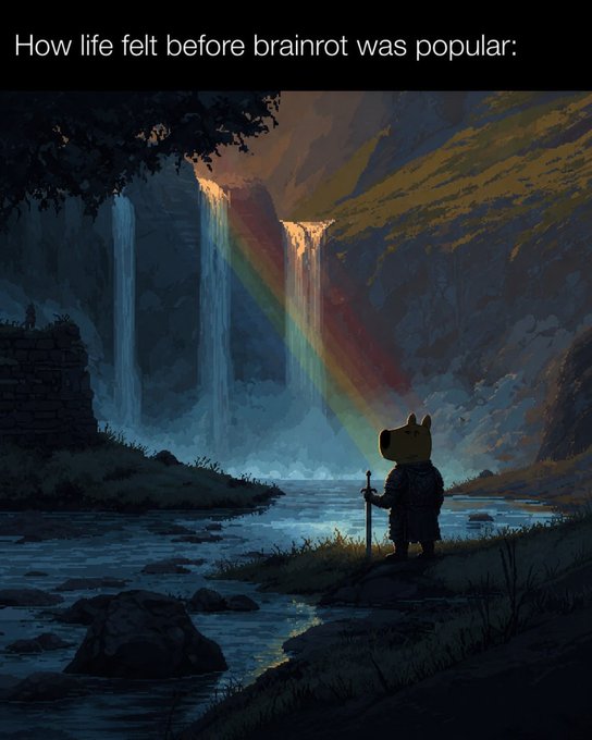 A fantasy illustration with the caption 'How life felt before brainrot was popular,' showing a small armored character standing by a stream gazing at waterfalls and a rainbow.
