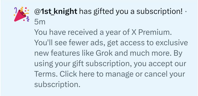 A notification from X (Twitter) stating '@1st_knight has gifted you a subscription! You have received a year of X Premium.'