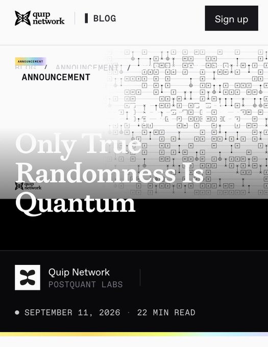 A blog announcement from Quip Network titled 'Only True Randomness Is Quantum,' dated September 11, 2026, with a 22-minute read time.