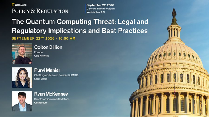CoinDesk event flyer for 'The Quantum Computing Threat: Legal and Regulatory Implications and Best Practices' on September 22, 2026, at Convene Hamilton Square, Washington D.C., featuring speakers Colton Dillion (Qulo Network), Purvi Maniar (Laser Digital), and Ryan McKenney (Quantinuum).