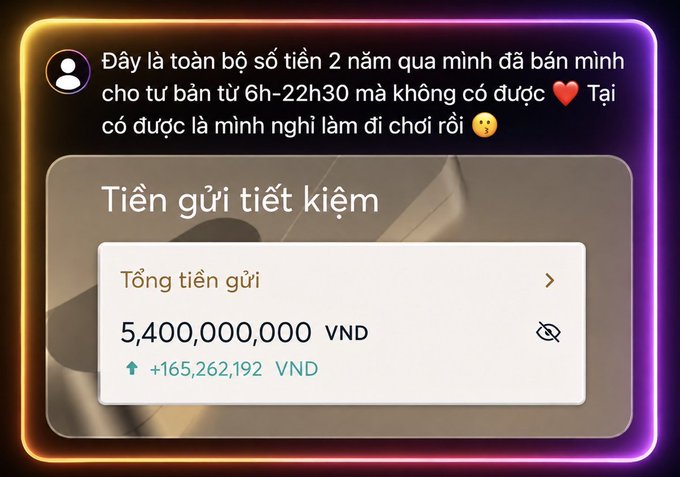 A social media post in Vietnamese showing a savings account balance with 'Tổng tiền gửi: 5,400,000,000 VND' and '+165,262,192 VND', accompanied by a caption joking about selling oneself from 6h-22h30 for two years without success.