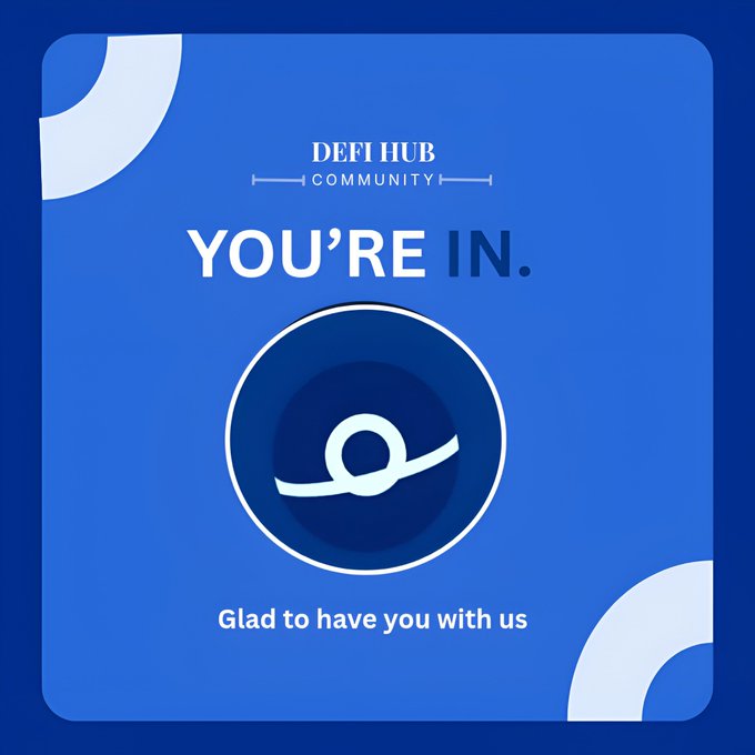 A blue welcome graphic for "DEFI HUB COMMUNITY" with the text "YOU'RE IN." and "Glad to have you with us" surrounding a central logo.