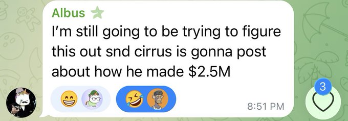 A text message from 'Albus' reads: 'I'm still going to be trying to figure this out snd cirrus is gonna post about how he made $2.5M', sent at 8:51 PM with laughing emojis.