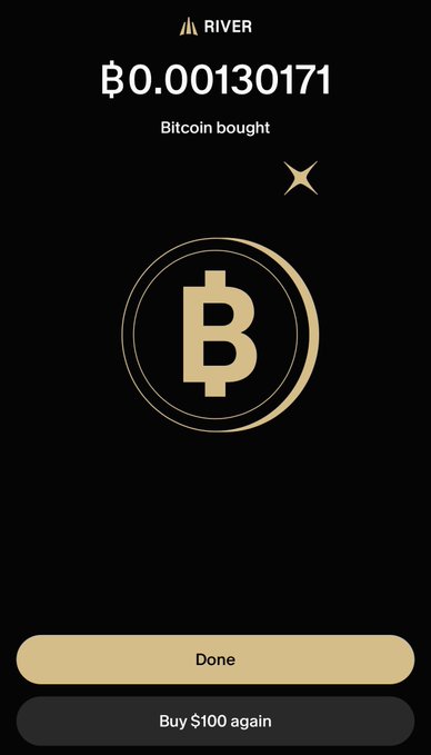 A mobile app screen for a service called 'RIVER' showing a Bitcoin purchase of ฿0.00130171, featuring a gold Bitcoin logo and buttons to 'Done' or 'Buy $100 again'.