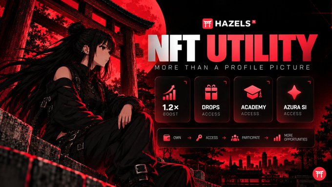 A promotional graphic titled 'HAZELS NFT UTILITY' with the subtitle 'MORE THAN A PROFILE PICTURE'. It features anime-style artwork of a dark-haired woman in black clothing sitting against a red moon background, alongside four icons labeled '1.2x BOOST', 'DROPS ACCESS', 'ACADEMY ACCESS', and 'AZURA SI ACCESS', with a legend for 'OWN', 'ACCESS', 'PARTICIPATE', and 'MORE OPPORTUNITIES'.