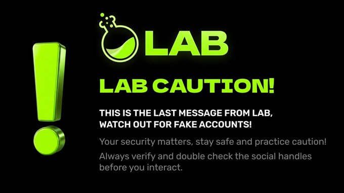 A security warning from 'LAB' features a green exclamation mark and the message 'LAB CAUTION! THIS IS THE LAST MESSAGE FROM LAB, WATCH OUT FOR FAKE ACCOUNTS!' advising users to verify social handles.