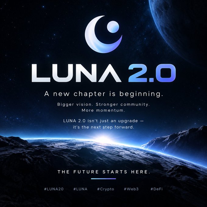 Promotional graphic for LUNA 2.0 with the text 'A new chapter is beginning,' 'Bigger vision. Stronger community. More momentum,' and 'THE FUTURE STARTS HERE,' featuring hashtags #LUNA20, #LUNA, #Crypto, #Web3, and #DeFi.