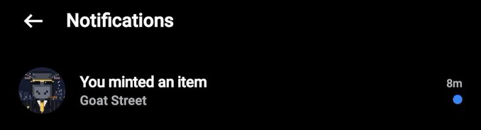 A notification screen stating 'You minted an item - Goat Street' with an 8m timestamp.