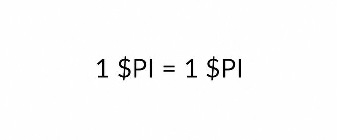 The image features a white background with black text that reads "1 $PI = 1 $PI". This statement is meant to be taken as an equation, stating that the value of Pi (π) is equal to itself when squared. The text is in all caps and written in a bold font style for emphasis.