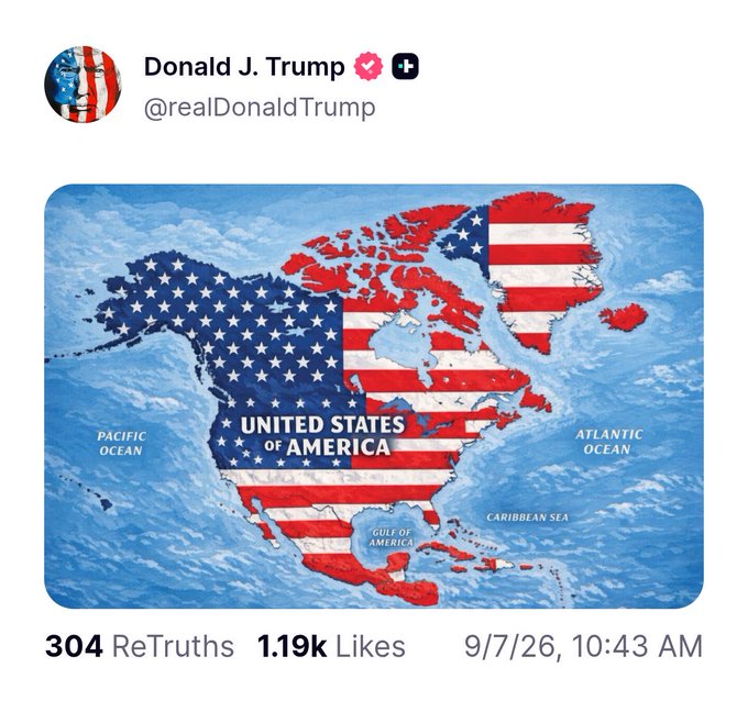 A Truth Social post from Donald J. Trump (@realDonaldTrump) showing a stylized map of North America covered in the American flag with the label 'UNITED STATES OF AMERICA' and bodies of water labeled 'PACIFIC OCEAN', 'ATLANTIC OCEAN', 'GULF OF AMERICA', and 'CARIBBEAN SEA', with 304 ReTruths, 1.19k likes, dated 9/7/26.