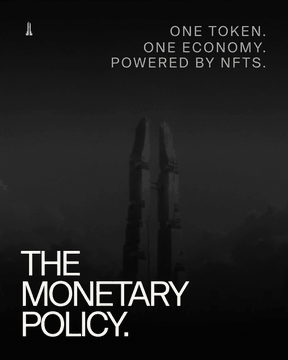 A dark promotional graphic reading 'ONE TOKEN. ONE ECONOMY. POWERED BY NFTS.' and 'THE MONETARY POLICY.' alongside a tower silhouette.