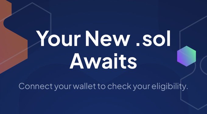 A dark blue promotional graphic displays the text 'Your New .sol Awaits' and 'Connect your wallet to check your eligibility.' with a colorful hexagon icon.
