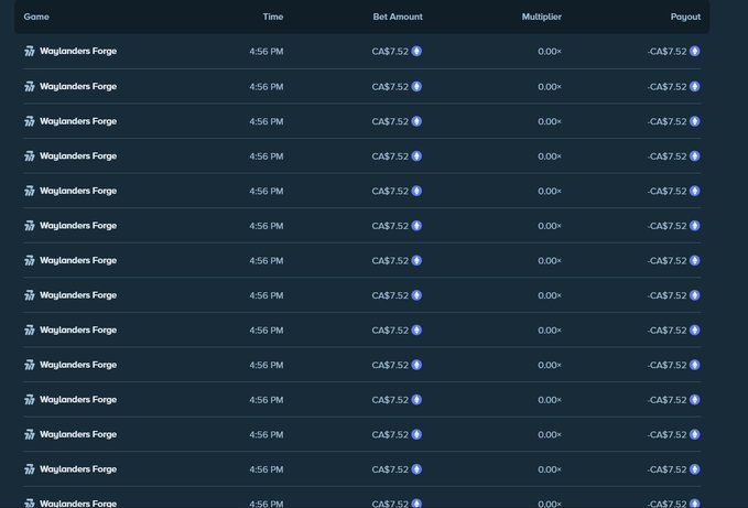 A screenshot displays a betting or gaming transaction history table with columns for Game, Time, Bet Amount, Multiplier, and Payout, all showing 'Waylanders Forge' at 4:56 PM with CA$7.52.
