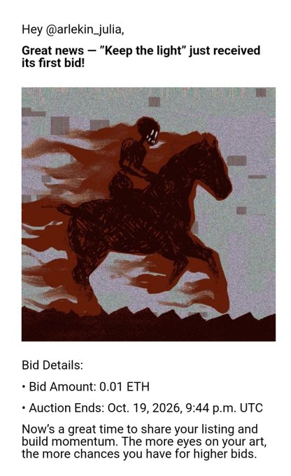 An auction notification to @arlekin_julia informing that the artwork 'Keep the light' received its first bid of 0.01 ETH, with the auction ending October 19, 2026; the art depicts a dark figure riding a horse.