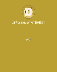 A minimalist yellow graphic with a dog-themed cartoon emoji at the top, followed by the text "OFFICIAL STATEMENT" and the word "woof" below, playfully signaling a playful or insider-style announcement tied to the $DOGE meme token launch.