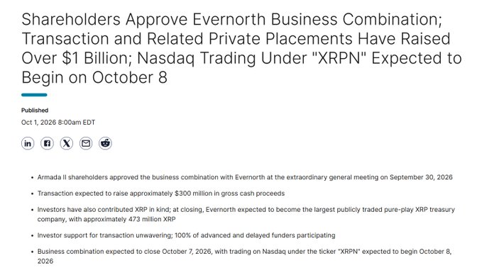A press release titled 'Shareholders Approve Evernorth Business Combination,' published Oct 1, 2026, announcing a transaction expected to raise $300 million and Nasdaq trading under the ticker 'XRPN' beginning October 8.