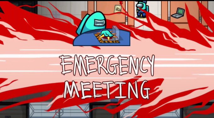 An "Among Us" style animation screen displays "EMERGENCY MEETING" in large white text, with a cyan character seated at a central table surrounded by red visual effects.