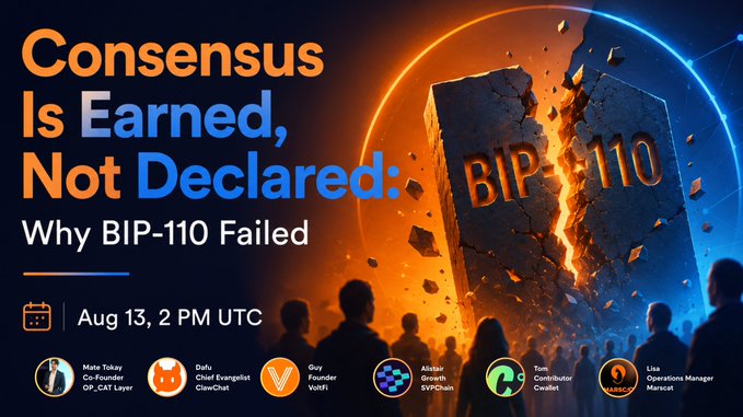 A promotional graphic for a webinar titled "Consensus Is Earned, Not Declared: Why BIP-110 Failed," scheduled for August 13 at 2 PM UTC, featuring speakers from OP_CAT Layer, ClawChat, Volt, SVIPChain, Cwallet, and Marscot, alongside an illustration of a cracked "BIP-110" stone.