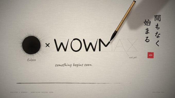 A minimalist design featuring 'Eclipse x WOWHAX' with Japanese characters, a calligraphy brush, and the tagline 'something begins soon,' along with the website 'eclipse.xyz'.