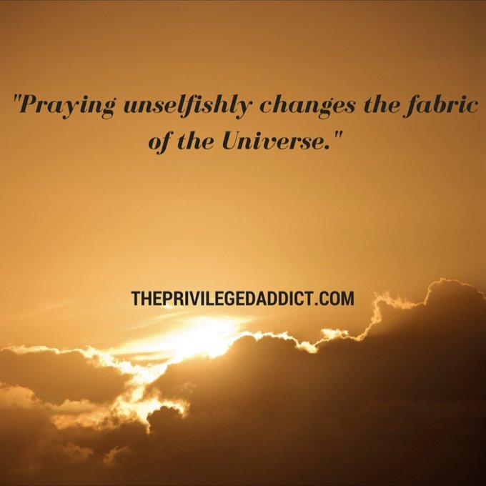 The image features a quote from a religious text that reads, "Praying unsually changes the fabric of the Universe." The quote is accompanied by an image of a sunset with clouds against a yellow sky. The text is written in black cursive font on a white background.