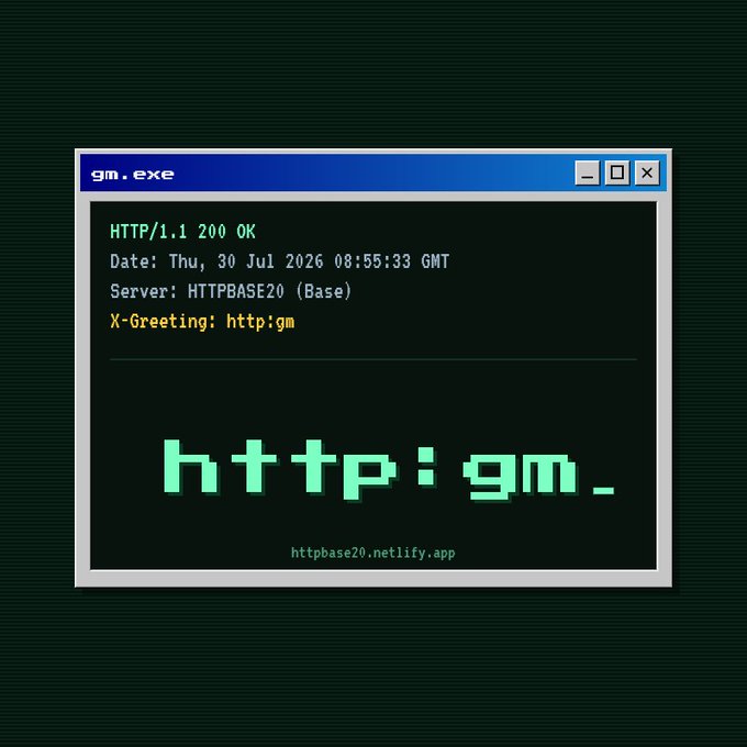 A retro Windows-style terminal window titled "gm.exe" displays an HTTP/1.1 200 OK response with the text "http:gm." rendered in large green pixelated font, with the URL "httpbase20.netlify.app" at the bottom. The design reflects the post's "http: gm_" theme by presenting a playful, technical aesthetic that combines HTTP protocol syntax with a greeting, branded for the Base ecosystem.