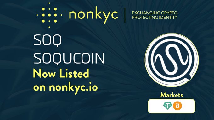 Promotional banner announcing the listing of SOQ (SOQUCOIN) on NonKyc.io Exchange, featuring the platform's "Exchanging Crypto Protecting Identity" tagline alongside the SOQ coin logo and indicators for available SOQ trading pairs and pools.