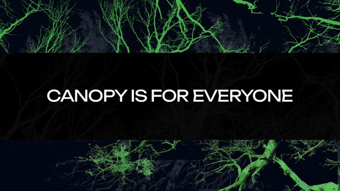 A dark, stylized graphic with green-tinted tree branches and the text 'CANOPY IS FOR EVERYONE' in the center.