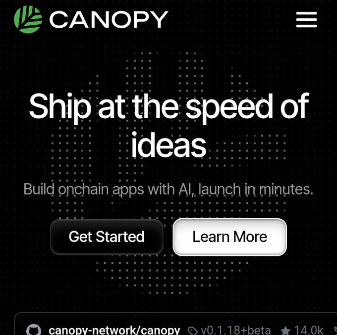 A webpage for Canopy Network reading 'Ship at the speed of ideas - Build onchain apps with AI, launch in minutes' with 'Get Started' and 'Learn More' buttons.