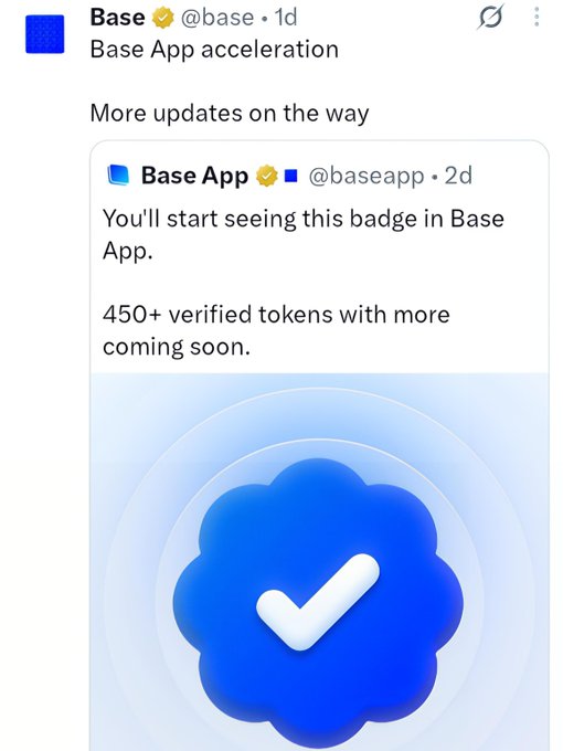 A tweet from Base (@base) announces "Base App acceleration" with "More updates on the way," quoting a post from Base App (@baseapp) about introducing a new verified token badge in Base App, featuring an image of a blue cloud-like badge with a white checkmark and noting "450+ verified tokens with more coming soon."