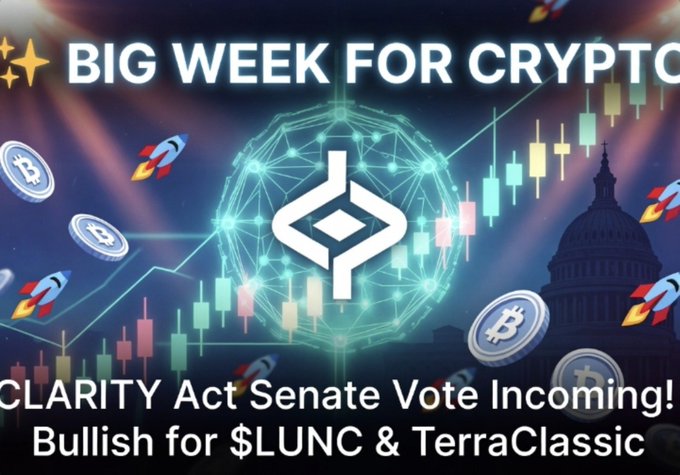 A promotional graphic reads 'BIG WEEK FOR CRYPTO' and 'CLARITY Act Senate Vote Incoming! Bullish for $LUNC & TerraClassic,' featuring a central crypto logo, Bitcoin coins, rockets, candlestick charts, and the U.S. Capitol building.
