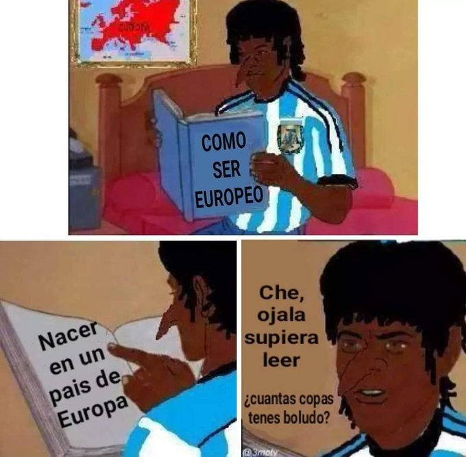 A three-panel meme featuring an animated character in an Argentina soccer jersey reading a book titled "COMO SER EUROPEO" (How to Be European), discovering a page that says "Nacer en un país de Europa" (Be born in a European country), and lamenting "Che, ojala supiera leer ¿cuantas copas tenes boludo?" (Che, I wish I knew how to read, how many cups do you have, dude?).