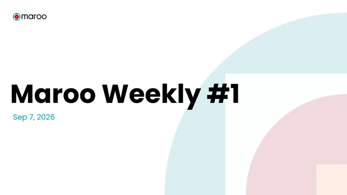A clean, minimalist title card with the Maroo logo reading 'Maroo Weekly #1' dated Sep 7, 2026, featuring soft pastel abstract shapes in the background.