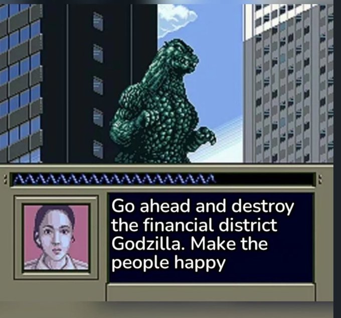 A video game screenshot featuring Godzilla between city buildings with a dialogue box reading: 'Go ahead and destroy the financial district Godzilla. Make the people happy.'