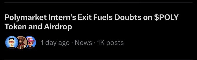 The image shows a headline reading "Polymarket Intern's Exit Fuels Doubts on $POLY Token and Airdrop," with metadata indicating it was posted 1 day ago in the News category with 1K posts. This relates to the post's bullish counter-narrative, as the user cites Polymarket's history of overcoming FUD situations to argue that the $POLY token remains inevitable despite negative coverage.