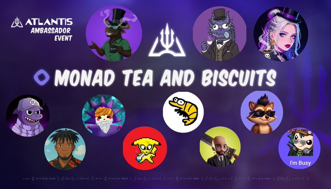 An Atlantis Ambassador Event promotional graphic titled 'MONAD TEA AND BISCUITS' displaying various cartoon and 3D avatar characters in circular frames against a dark blue background.