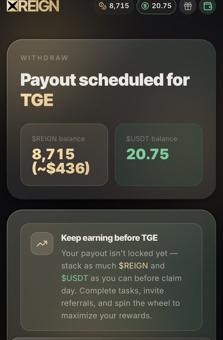 Mobile app screenshot of 'XREIGN' showing a withdrawal screen with $REIGN balance of 8,715 (~$436) and $USDT balance of 20.75, with a message about payout scheduled for TGE.