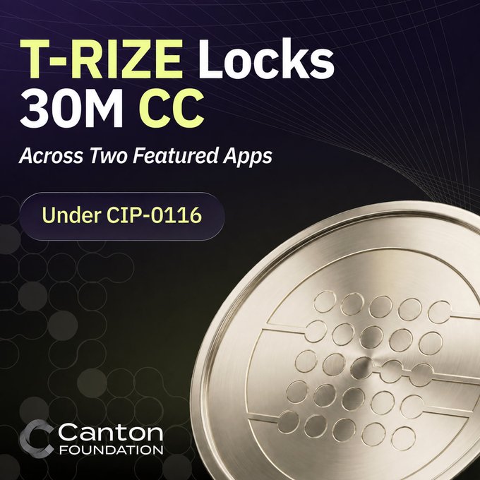 A Canton Foundation promotional graphic displays a metallic coin emblem alongside the headline "T-RIZE Locks 30M CC Across Two Featured Apps Under CIP-0116," visually reinforcing the announcement that 30 million Canton Coin (CC) has been locked—25 million for tokenization via T-RIZE as Asset Issuer and 5 million for risk analytics and decentralized ML—capital that is only released through real institutional network activity.
