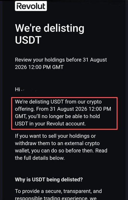 Revolut email notice announcing the delisting of USDT from its crypto platform, with a highlighted section reading "We're delisting USDT from our crypto offering. From 31 August 2026 12:00 PM GMT, you'll no longer be able to hold USDT in your Revolut account."

This image directly supports the post by showing the official Revolut communication confirming the August 31, 2026 deadline for USDT delisting, lending visual credibility to the claim about MiCA-driven regulatory pressure forcing major exchanges to drop Tether.